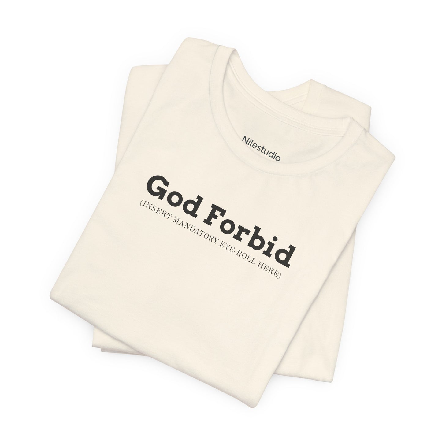 God Forbid Typographic Tee | sarcastic shirt, 90s aesthetic humor