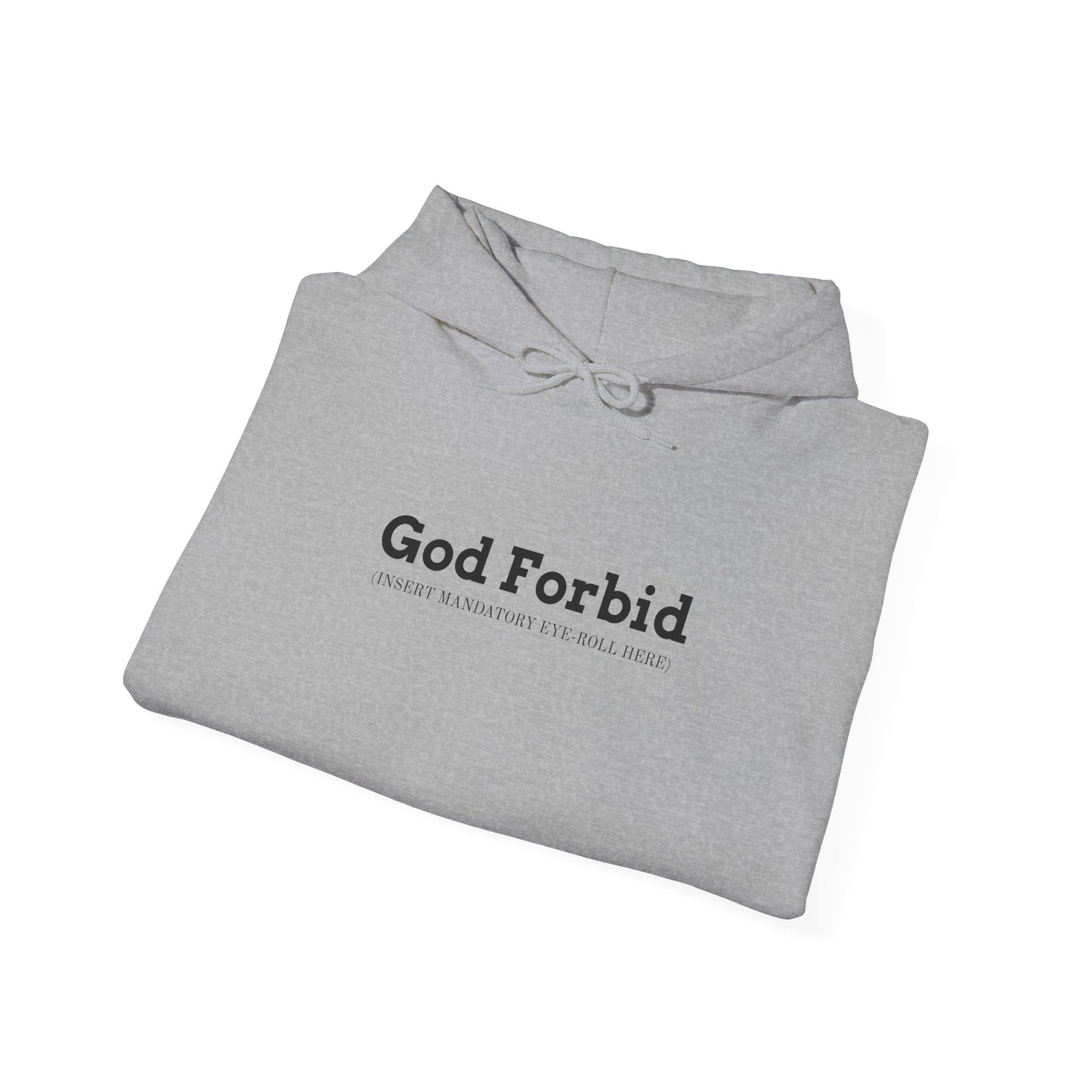 God Forbid Hoodie | sarcastic shirt, 90s aesthetic humor
