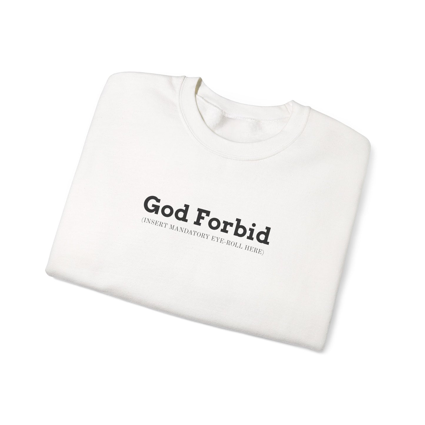 God Forbid Text Sweatshirt | sarcastic shirt, 90s aesthetic humor