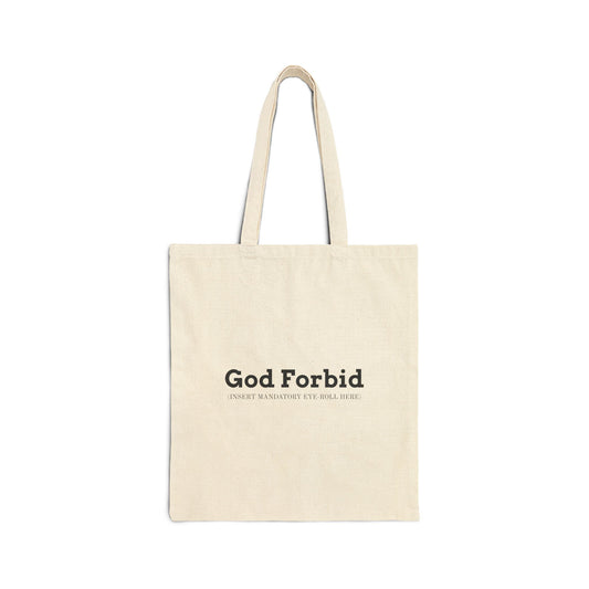 God Forbid Tote | Sarcastic Text, Minimal Office-Typewriter Humor
