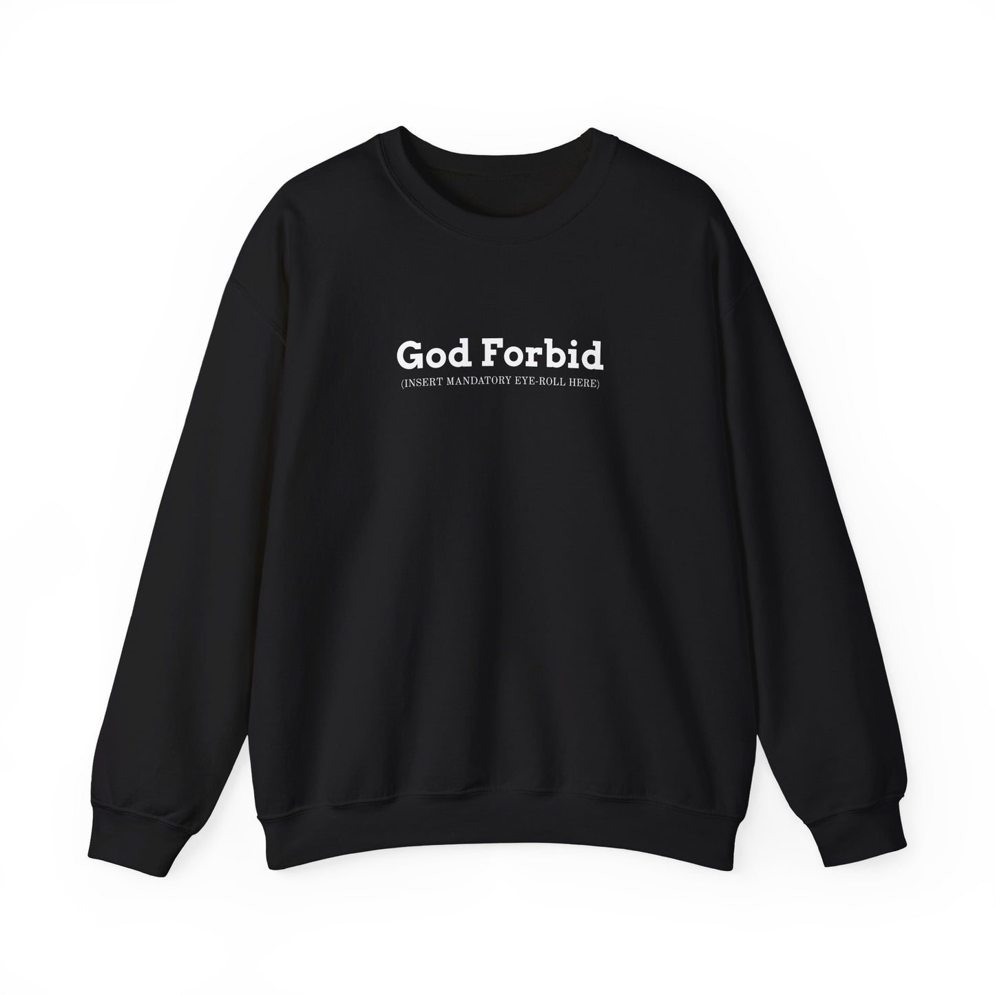 God Forbid Text Sweatshirt | sarcastic shirt, 90s aesthetic humor
