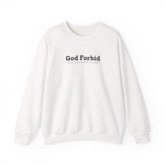 God Forbid Text Sweatshirt | sarcastic shirt, 90s aesthetic humor