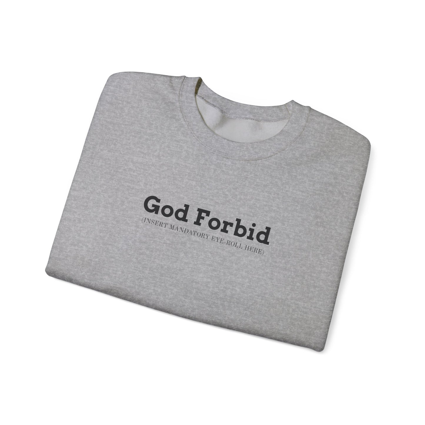 God Forbid Text Sweatshirt | sarcastic shirt, 90s aesthetic humor