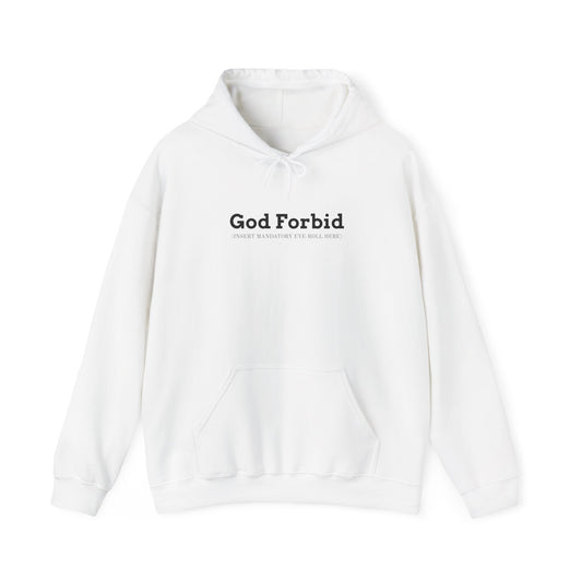 God Forbid Hoodie | sarcastic shirt, 90s aesthetic humor