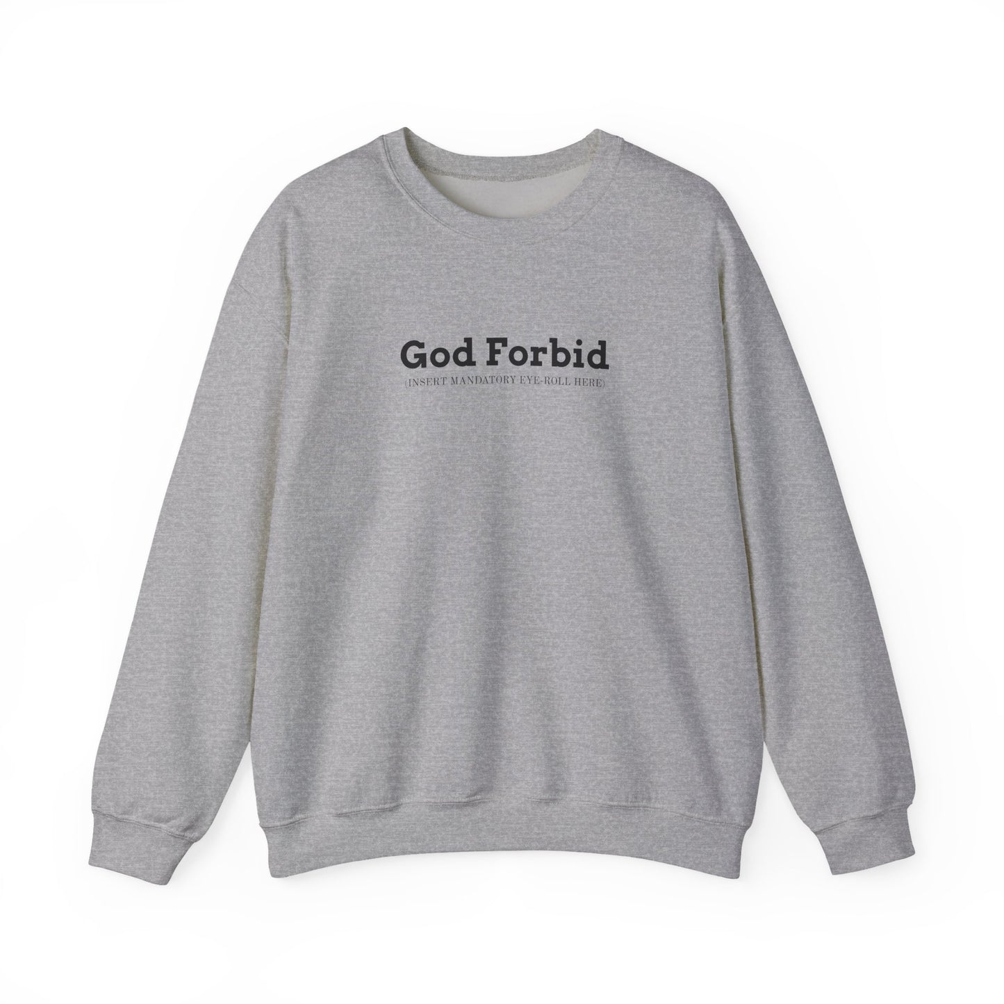 God Forbid Text Sweatshirt | sarcastic shirt, 90s aesthetic humor