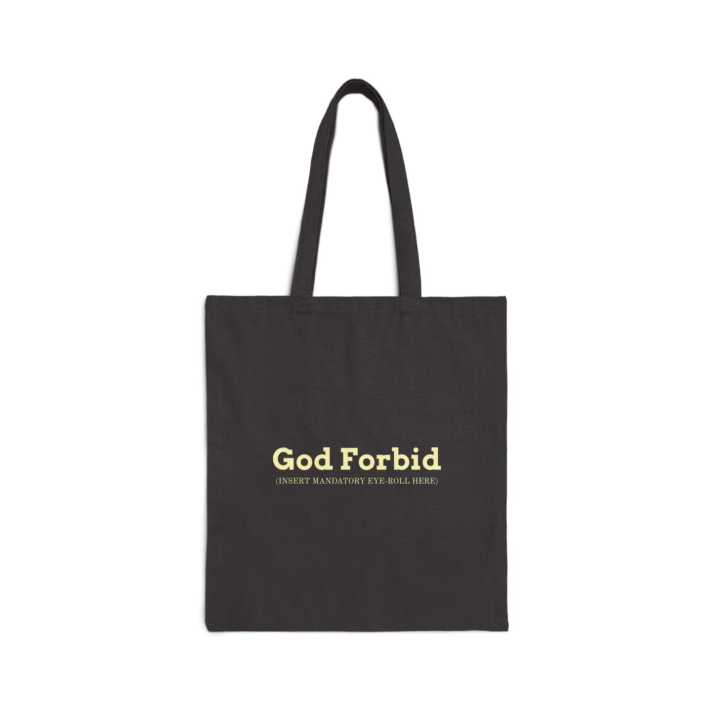 God Forbid Tote | Sarcastic Text, Minimal Office-Typewriter Humor